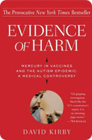 Evidence of Harm: Mercury in Vaccines and the Autism Epidemic: A Medical Controversy