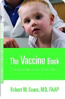 The Vaccine Book: Making the Right Decision for Your Child