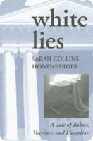 White Lies: A Tale of Babies, Vaccines, and Deception